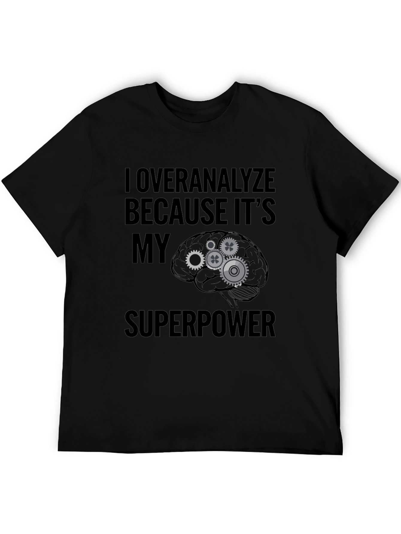 Overanalyze Superpower T-Shirt - Funny Brain Gear Tee