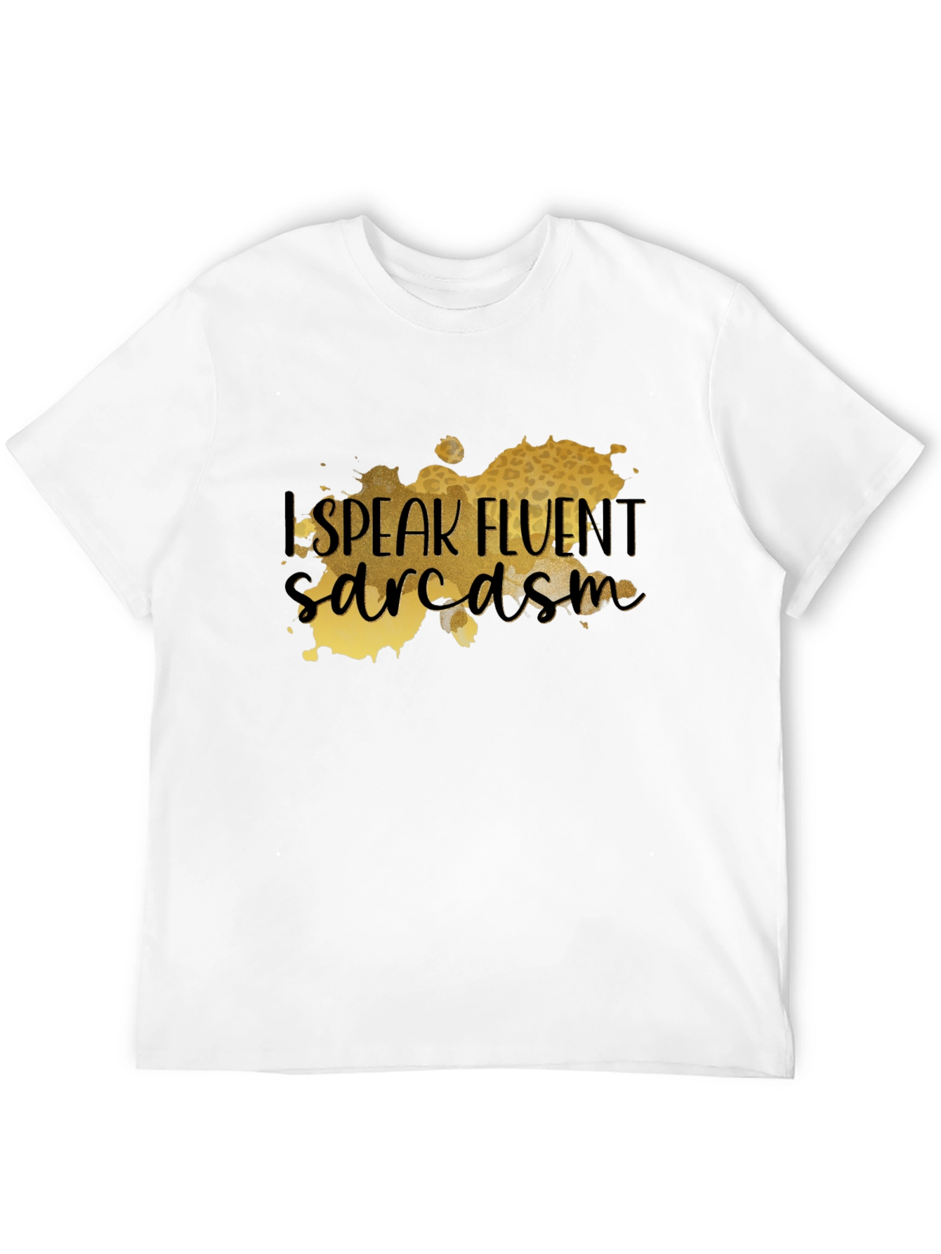 Fluent Sarcasm Graphic T-Shirt