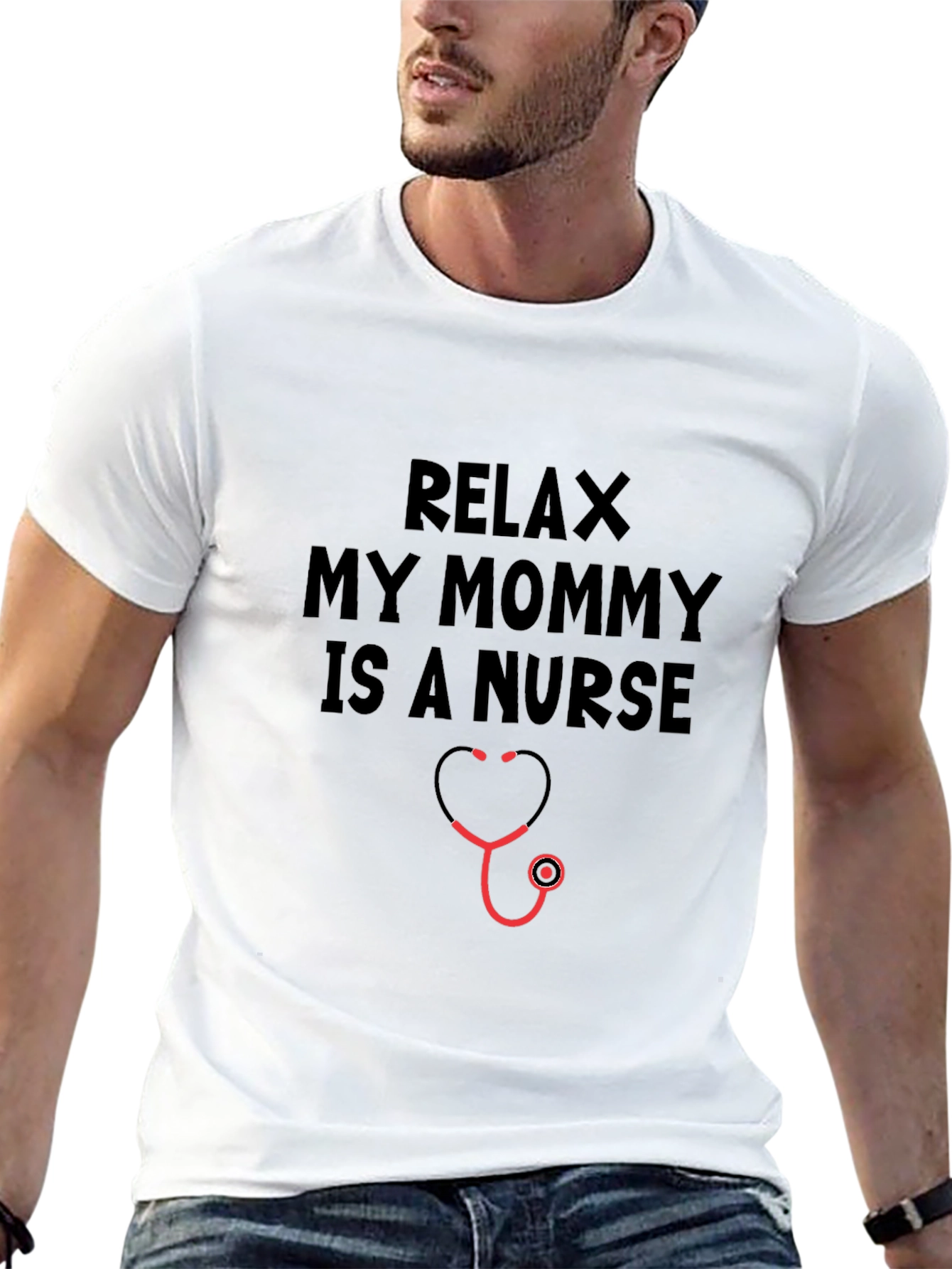 Relax My Mommy Is A Nurse T-Shirt