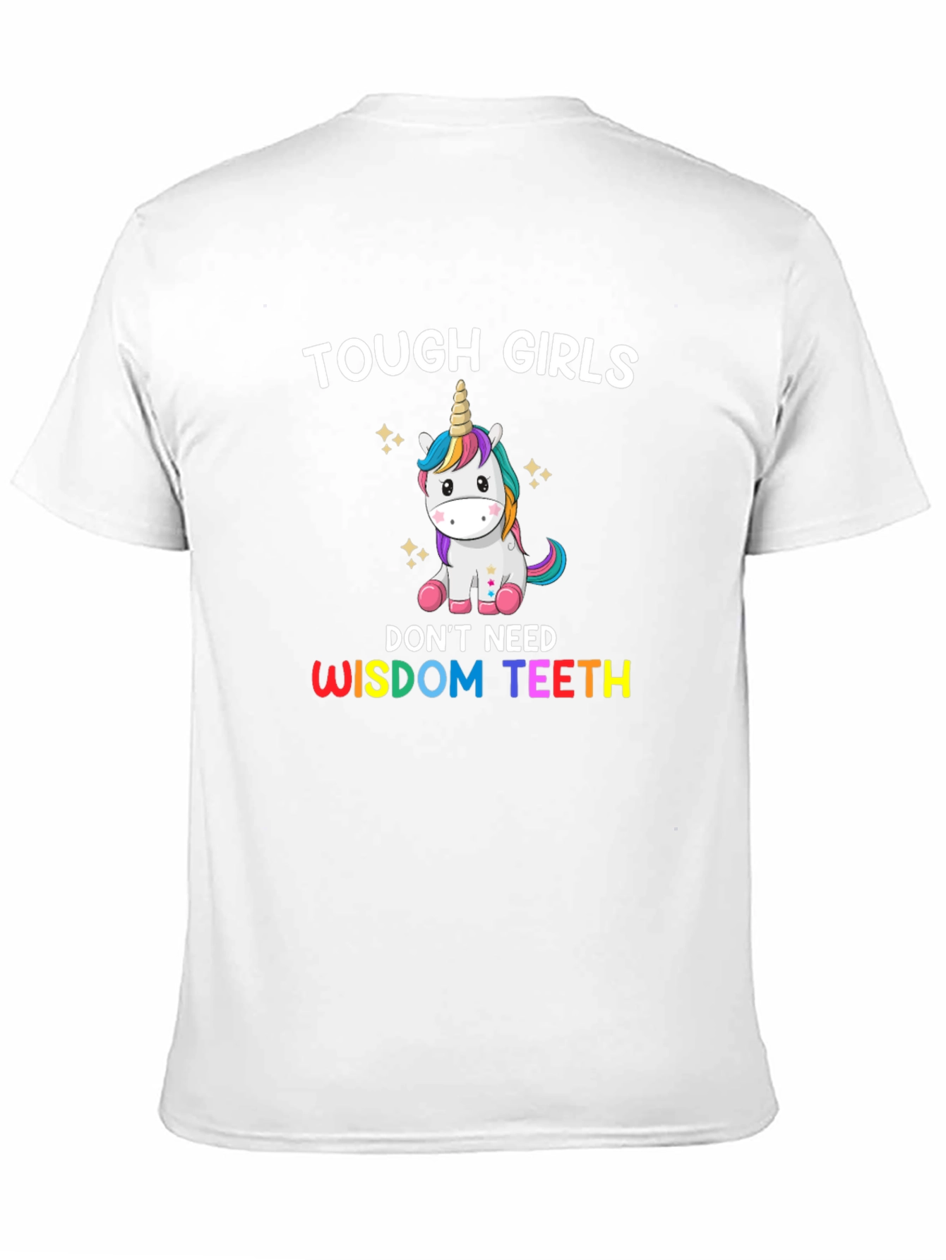 Tough Girls Dont Need Wisdom Teeth T-Shirt