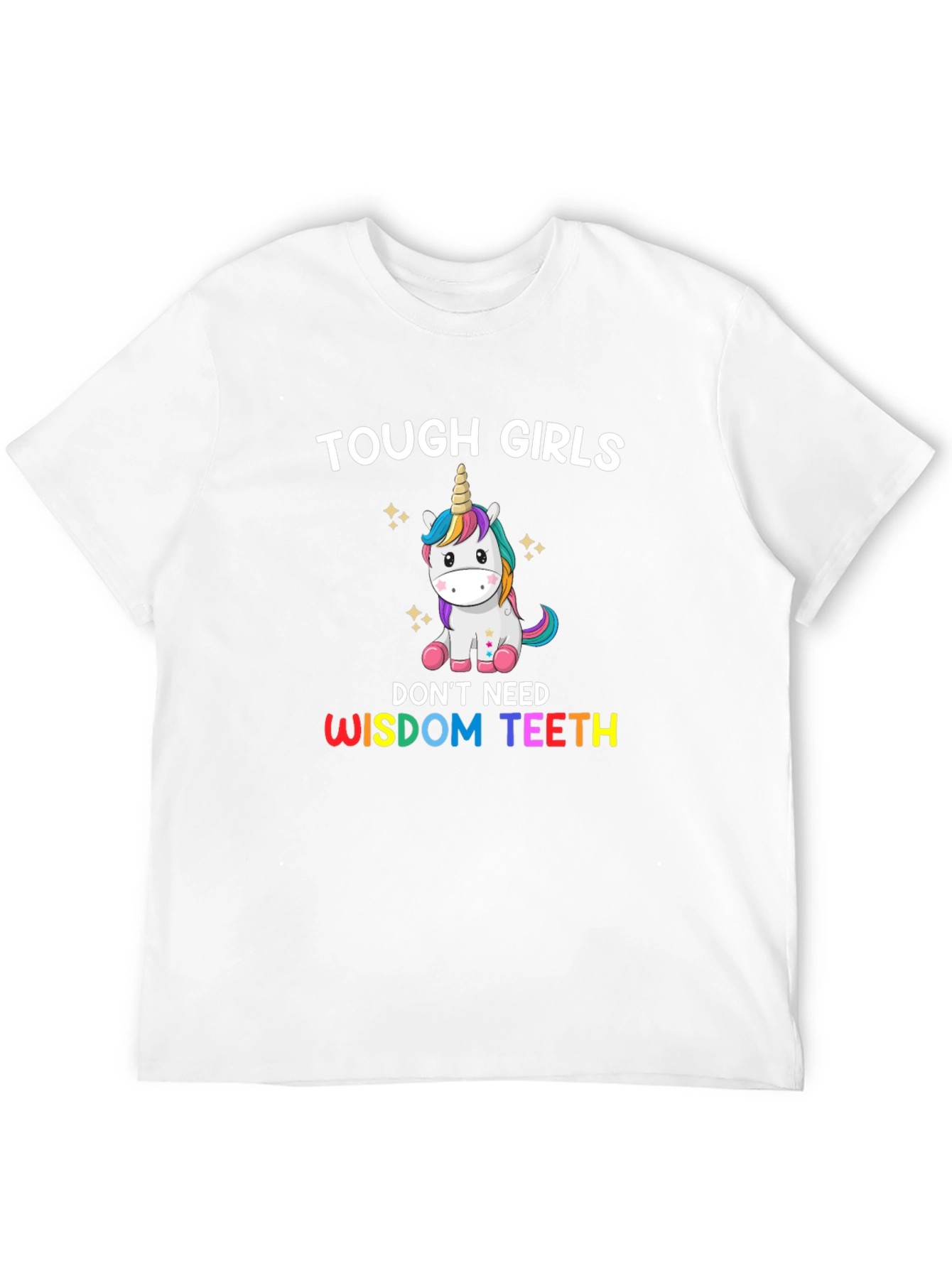 Tough Girls Dont Need Wisdom Teeth T-Shirt