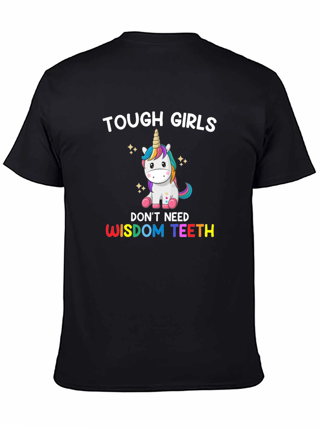 Tough Girls Dont Need Wisdom Teeth T-Shirt