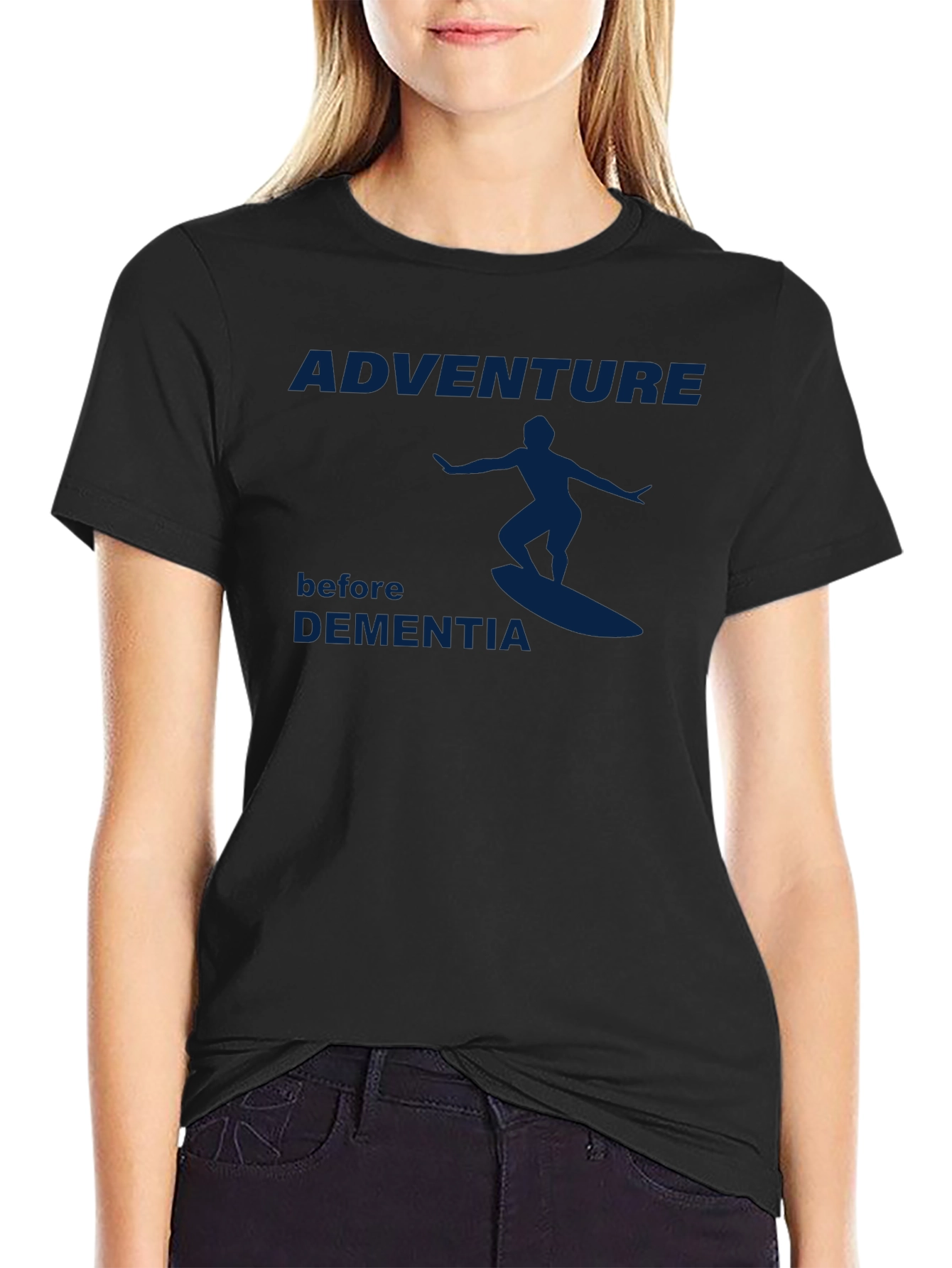 Adventure Before Dementia T-Shirt