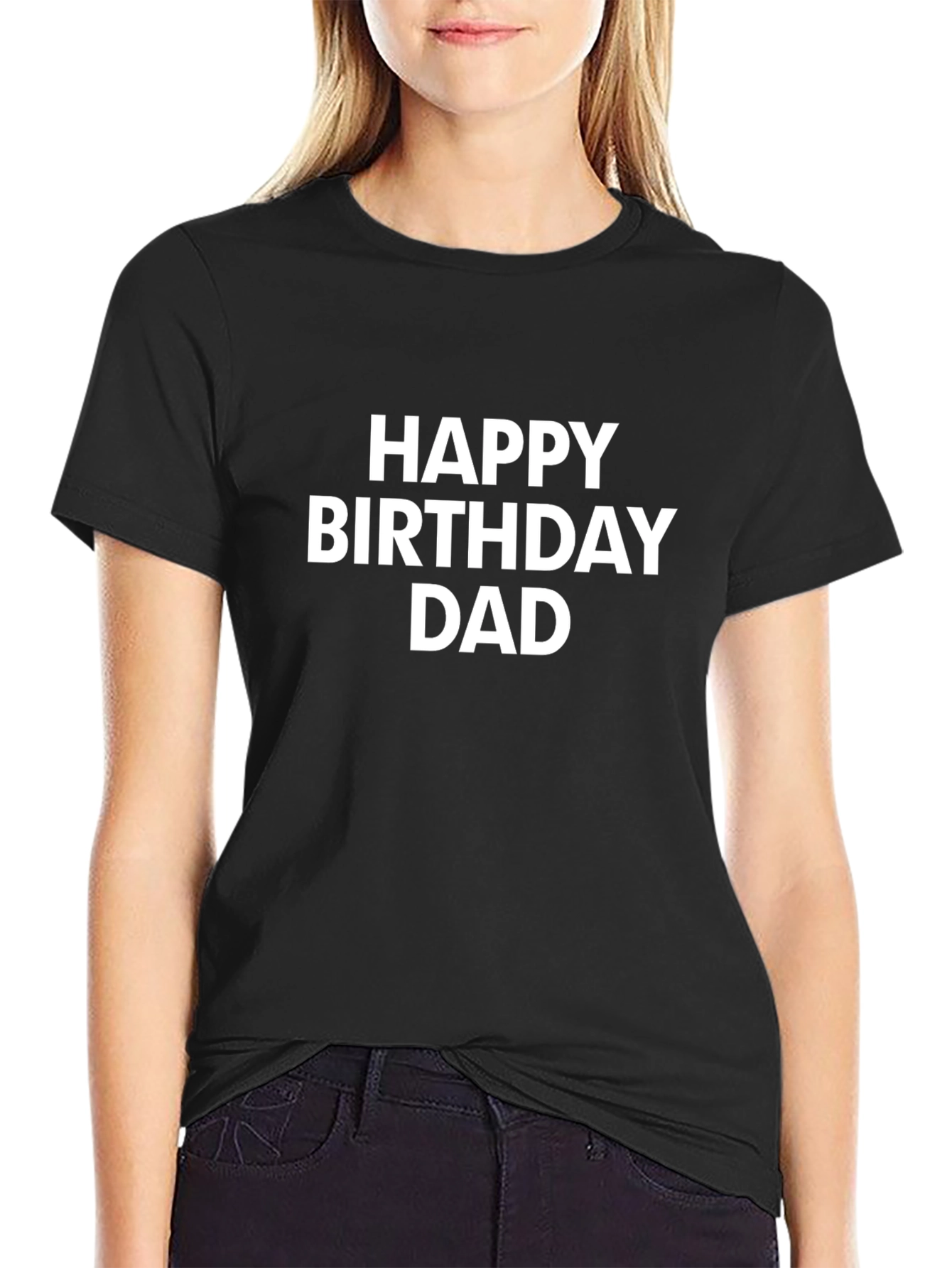 Happy Birthday Dad T-Shirt - Black Cotton Tee