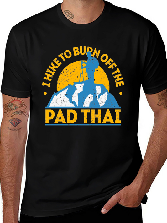 I Hike to Burn Off the Pad Thai T-Shirt