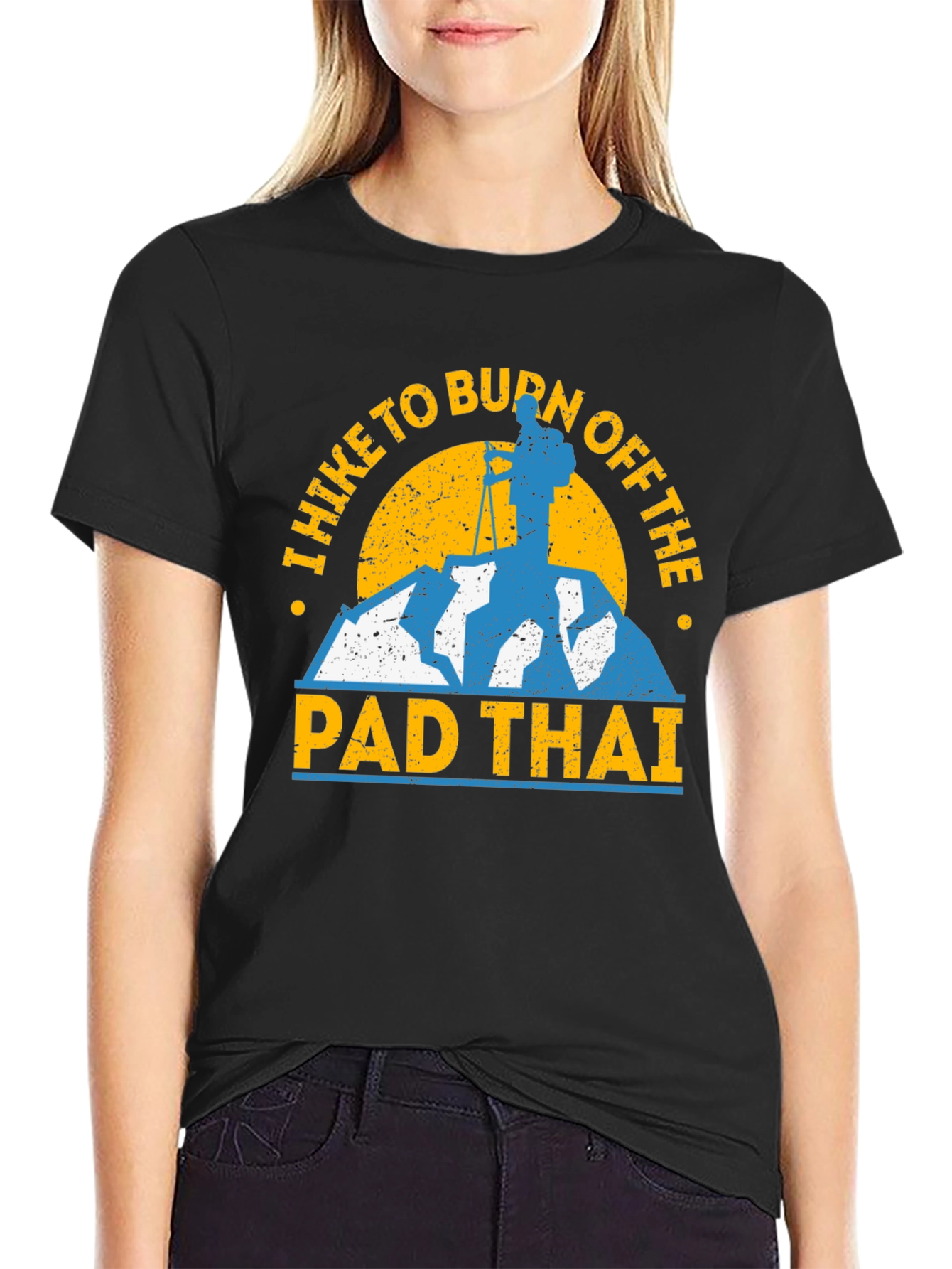 I Hike to Burn Off the Pad Thai T-Shirt