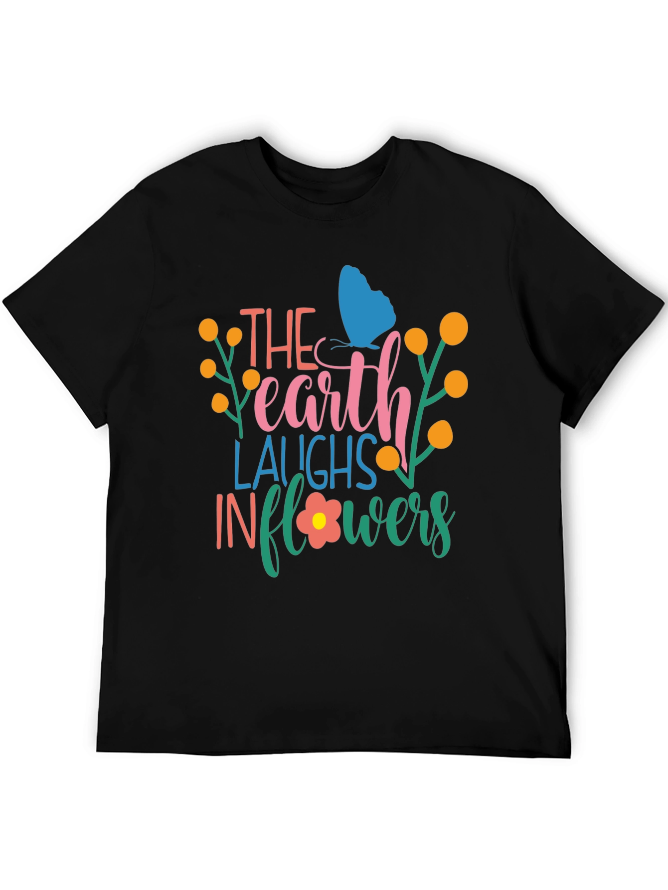 Earth Laughs in Flowers T-Shirt