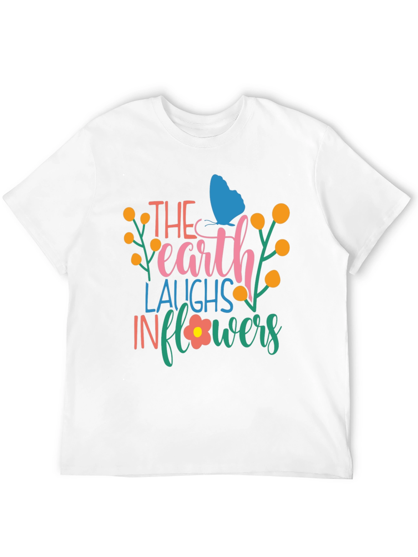 Earth Laughs in Flowers T-Shirt