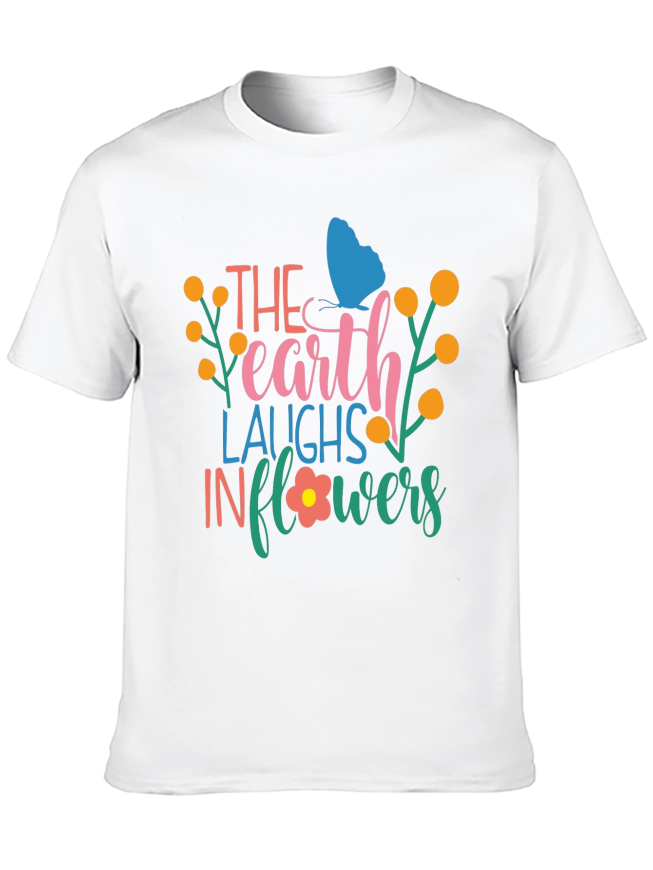 Earth Laughs in Flowers T-Shirt