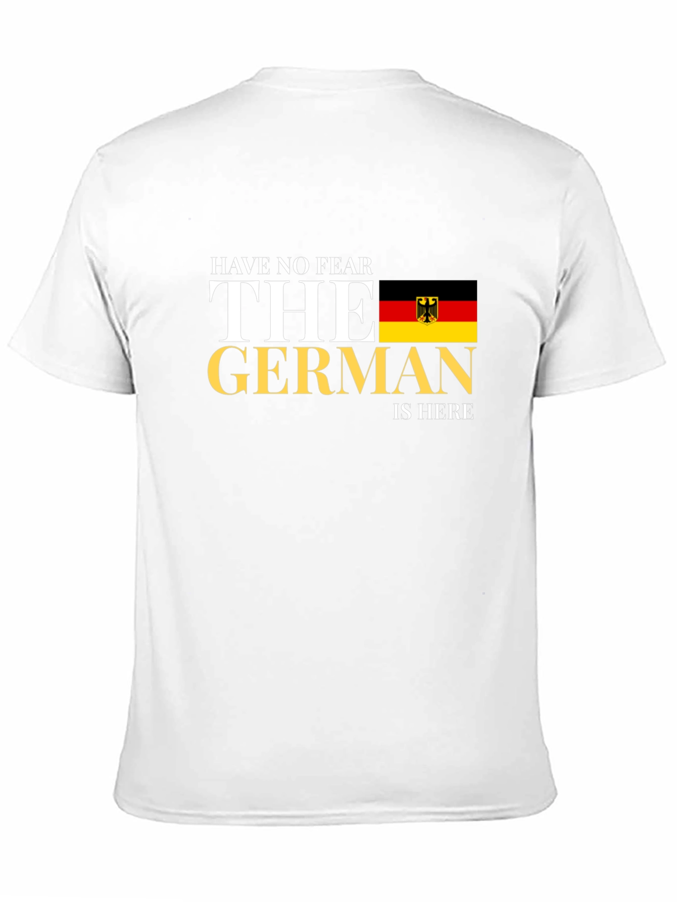 German Pride T-Shirt - Have No Fear