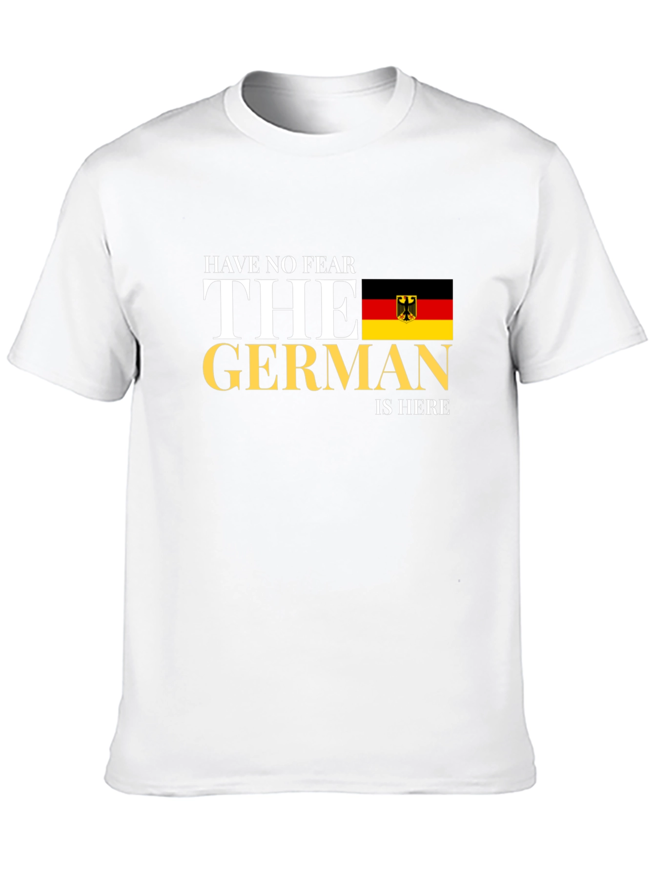 German Pride T-Shirt - Have No Fear