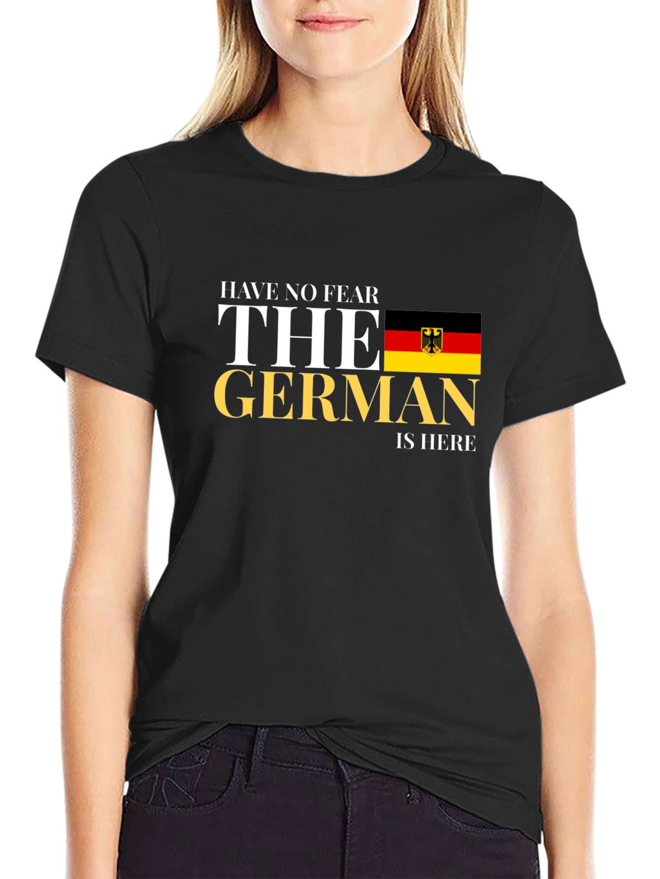 German Pride T-Shirt - Have No Fear