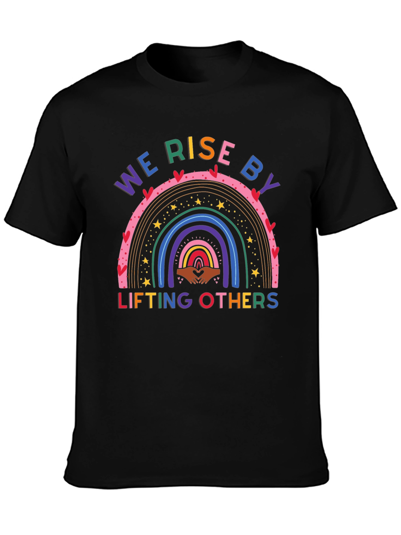 We Rise By Lifting Others Graphic Tee