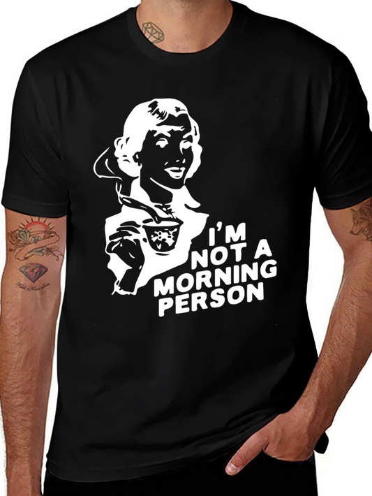 Im Not a Morning Person Graphic T-Shirt