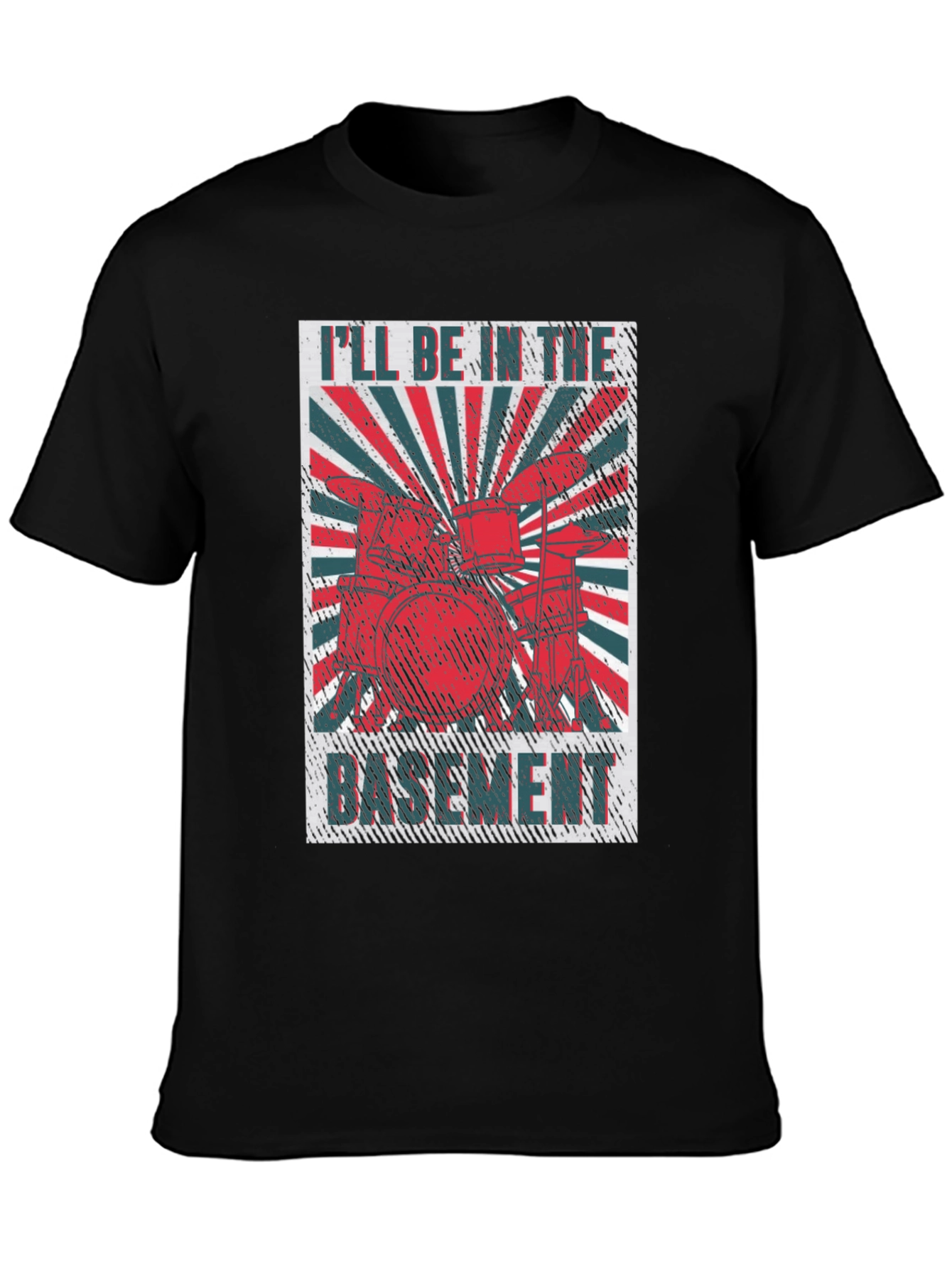 Ill Be in the Basement Drum Set T-Shirt