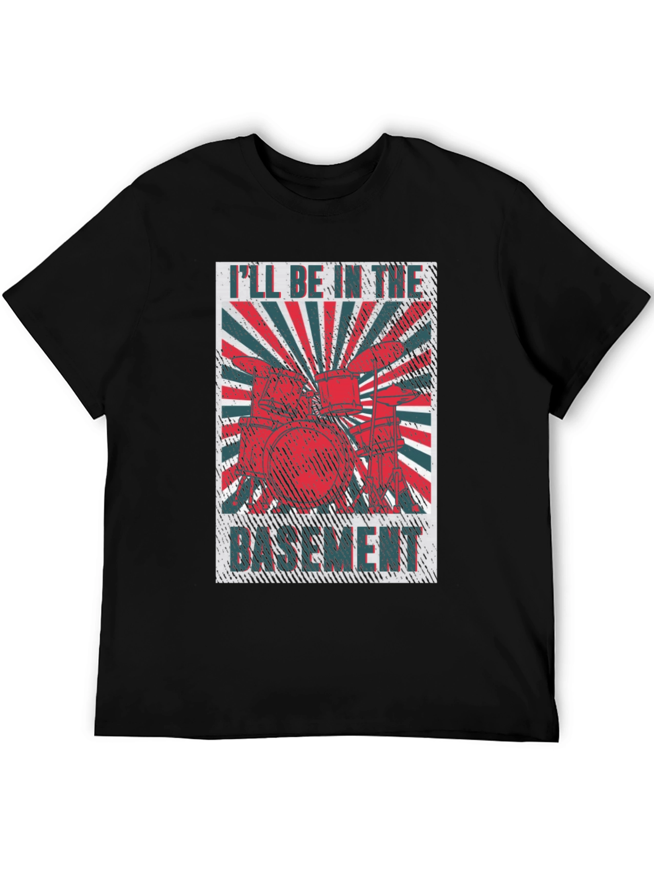 Ill Be in the Basement Drum Set T-Shirt