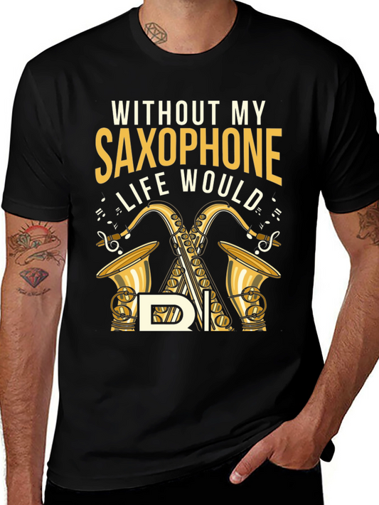 Saxophone Lover T-Shirt - Music is Life