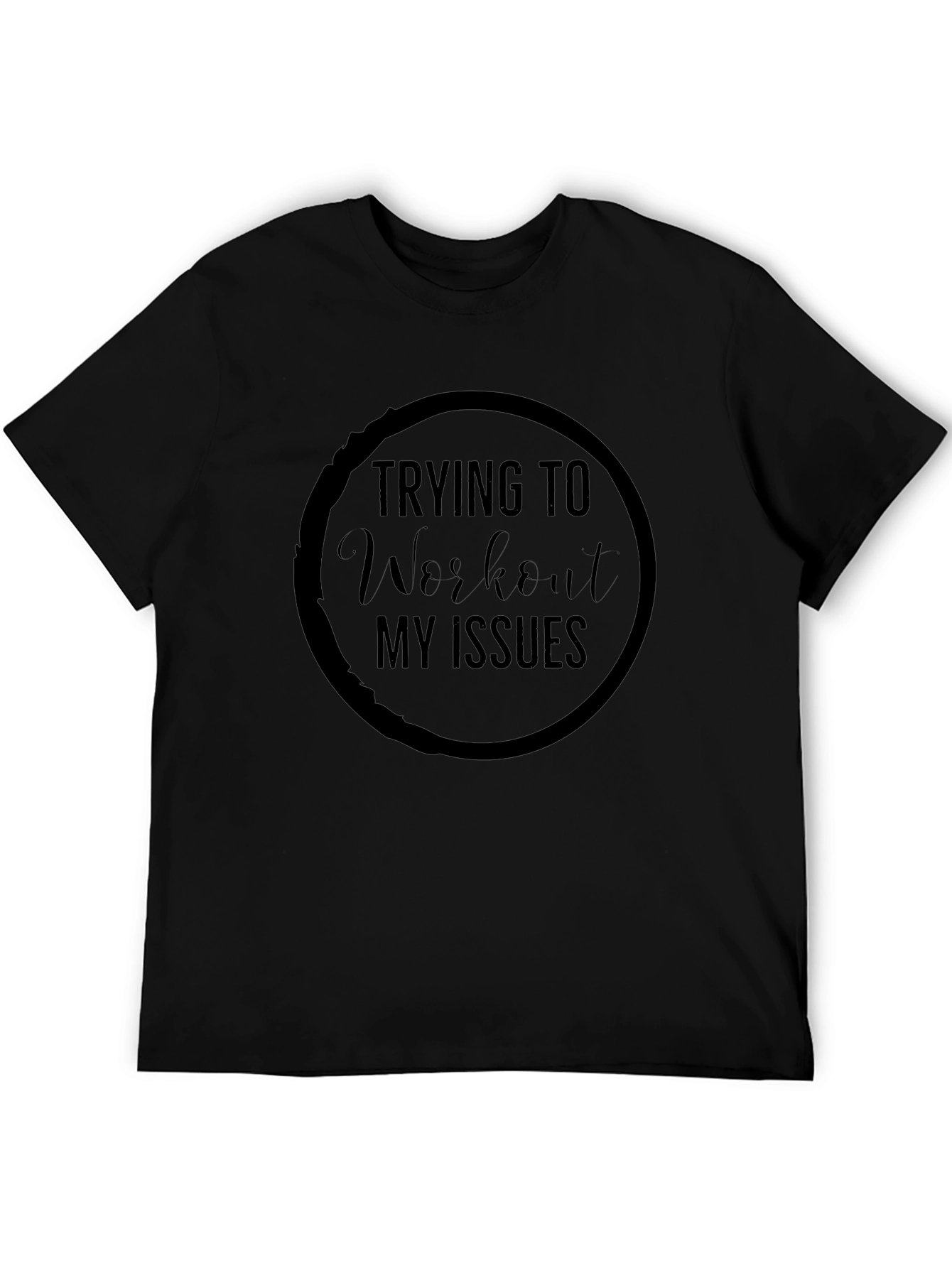 Workout My Issues Graphic Tee - Black Cotton