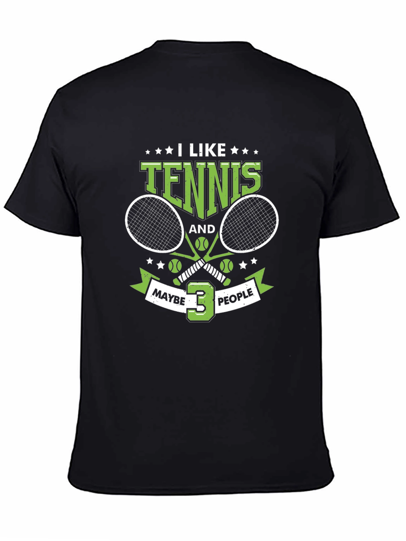 I Like Tennis and Maybe 3 People Black T-Shirt