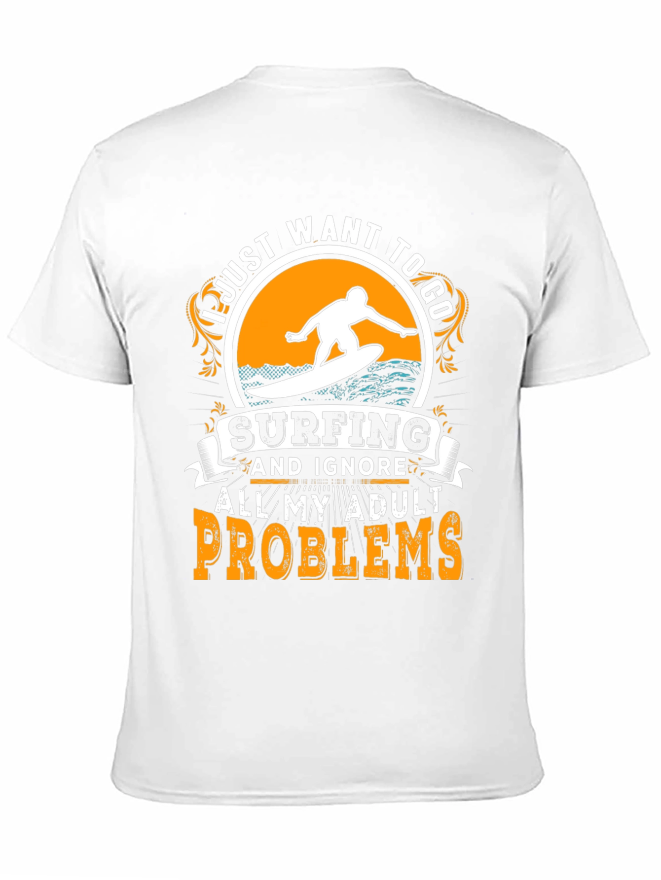 Surfing T-Shirt: Ignore Adult Problems