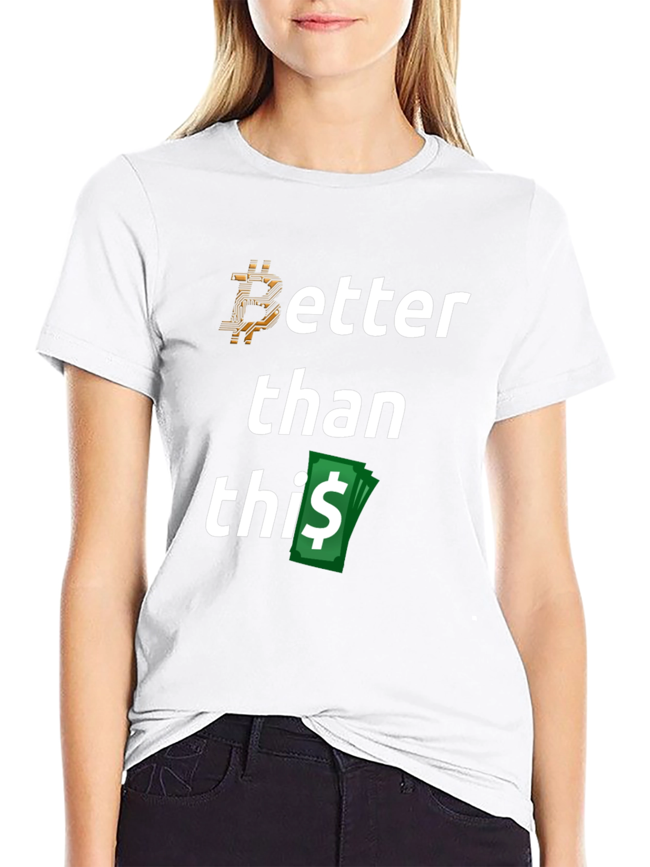 Bitcoin Better Than This T-Shirt Crypto Tee