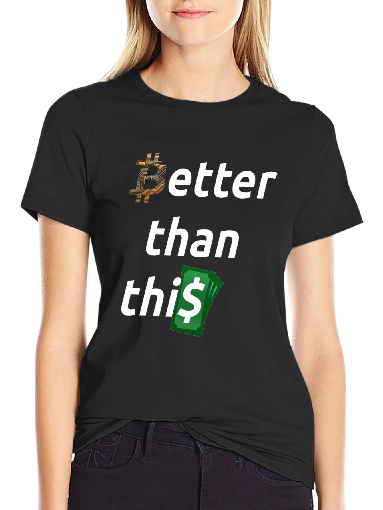 Bitcoin Better Than This T-Shirt Crypto Tee