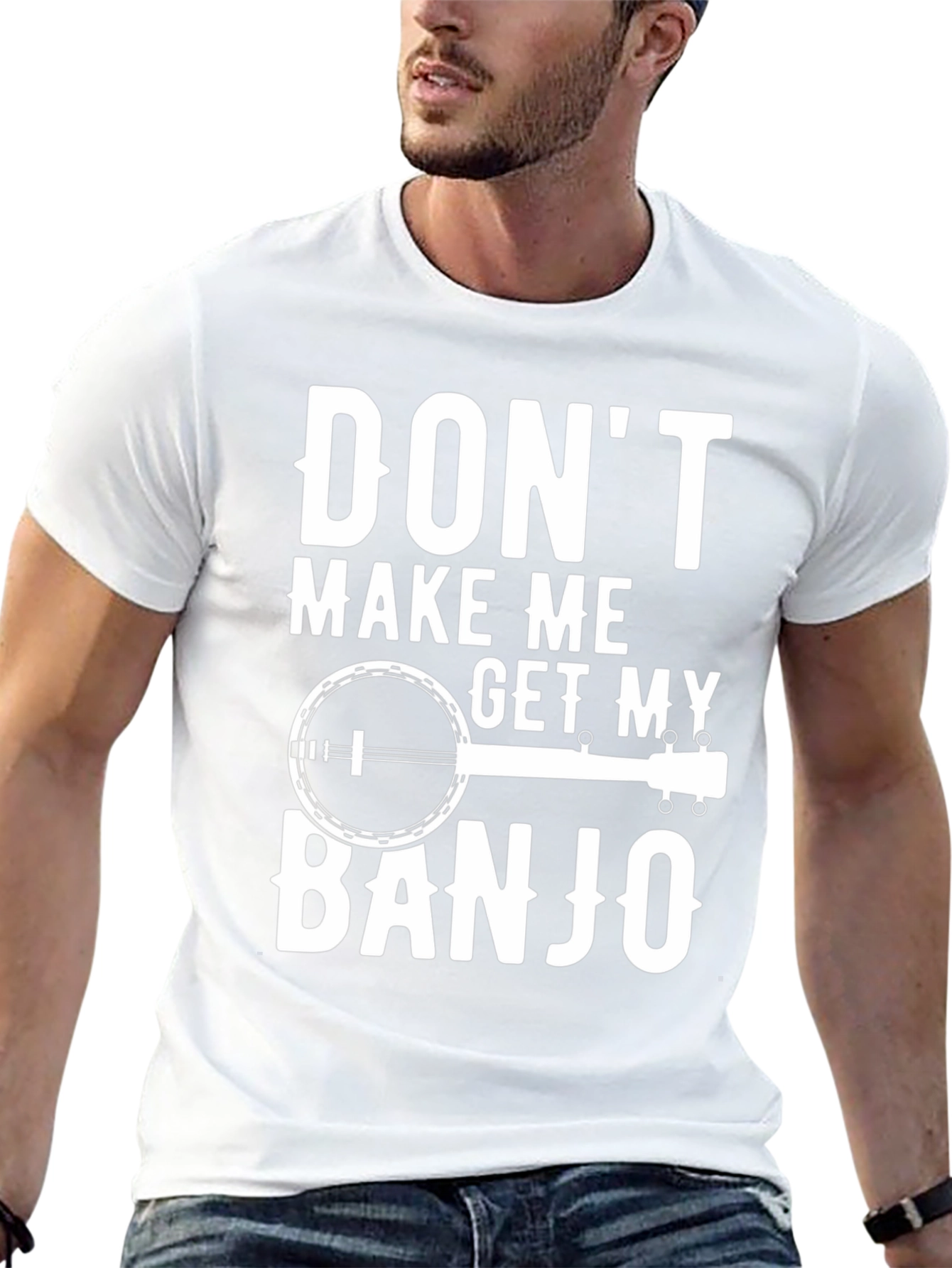 Dont Make Me Get My Banjo T-Shirt