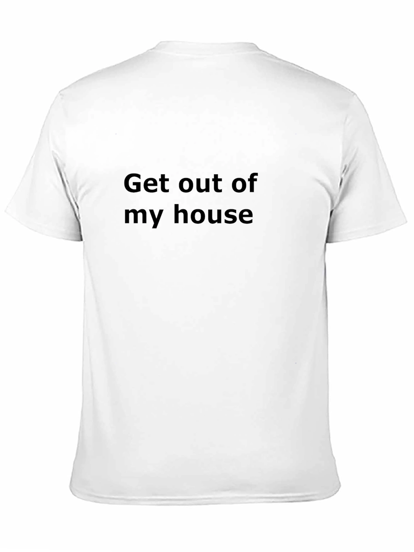 Get Out of My House T-Shirt