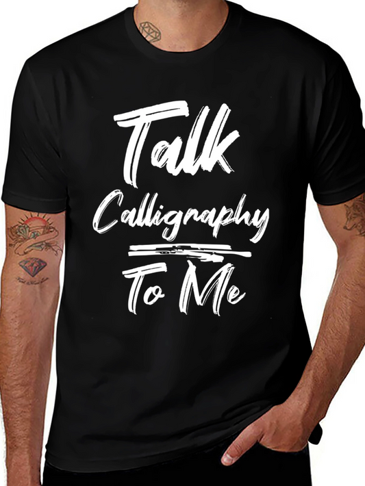 Talk Calligraphy To Me Graphic Tee