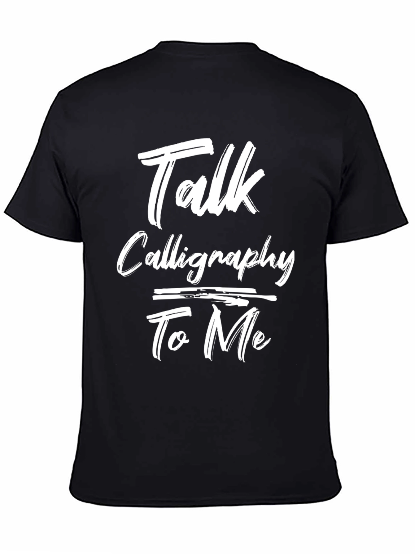 Talk Calligraphy To Me Graphic Tee