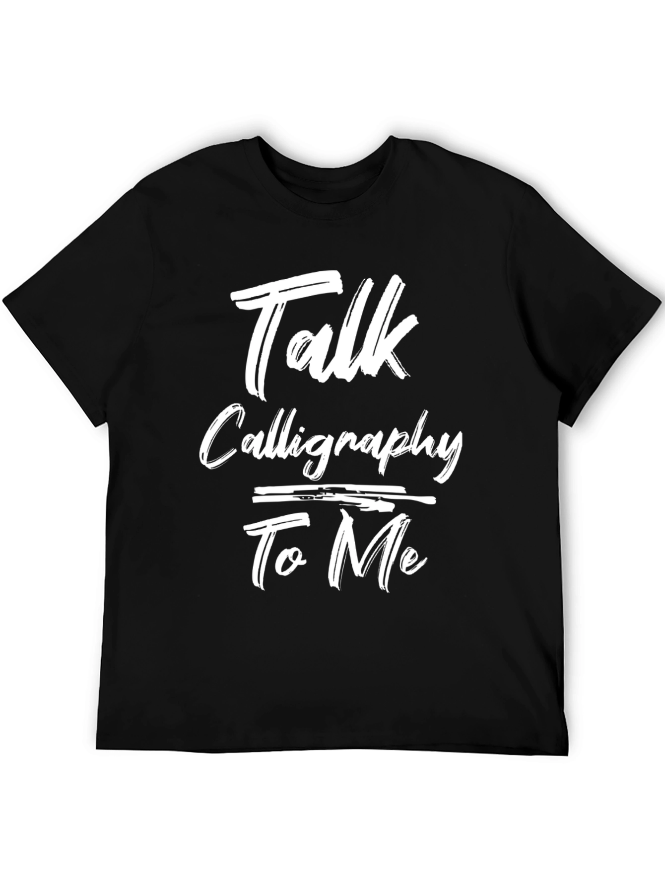 Talk Calligraphy To Me Graphic Tee