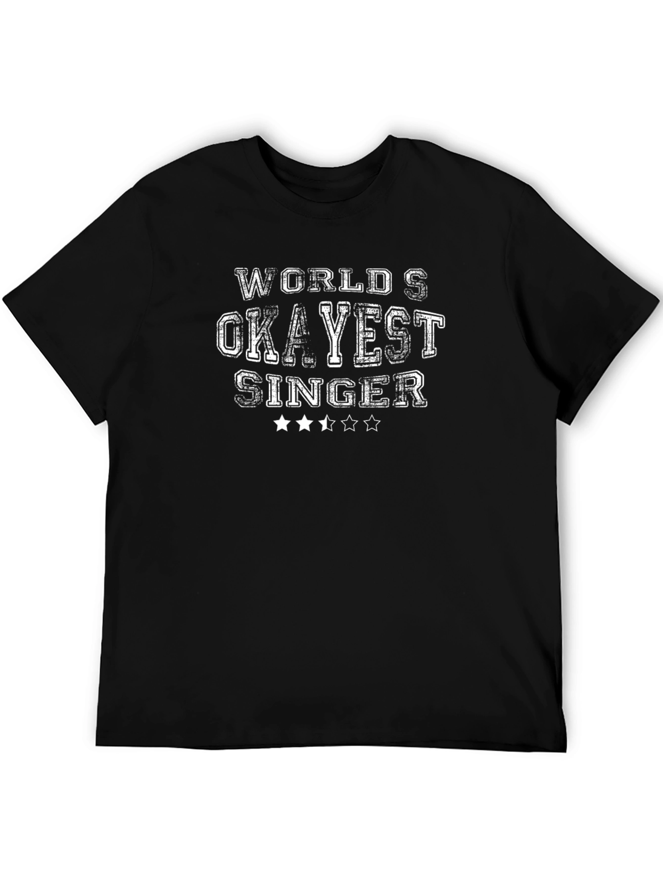 Worlds Okayest Singer Black T-Shirt Funny Graphic Tee
