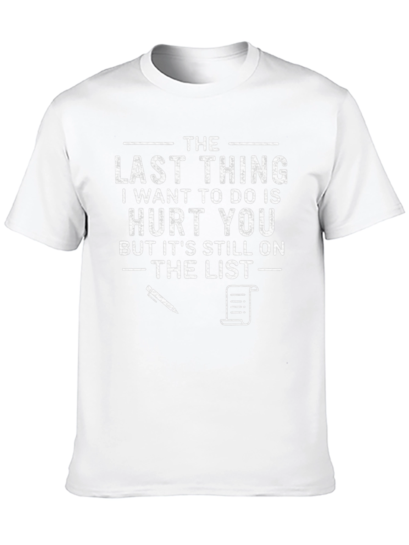 Humorous Hurt You List T-Shirt