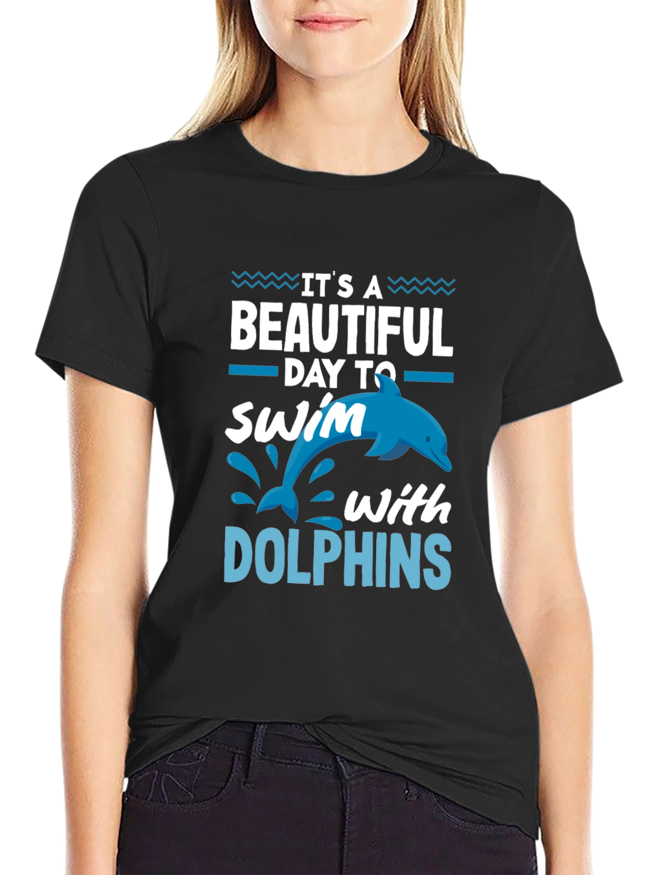 Its a Beautiful Day to Swim with Dolphins T-Shirt