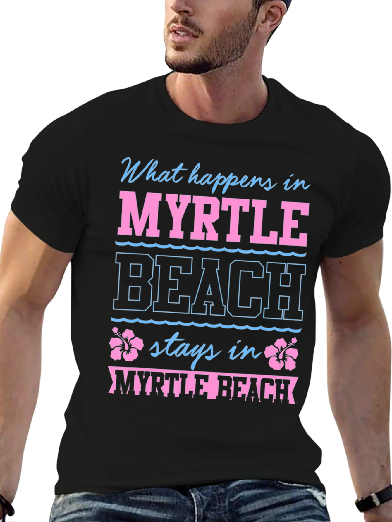 Myrtle Beach T-Shirt: What Happens Here...