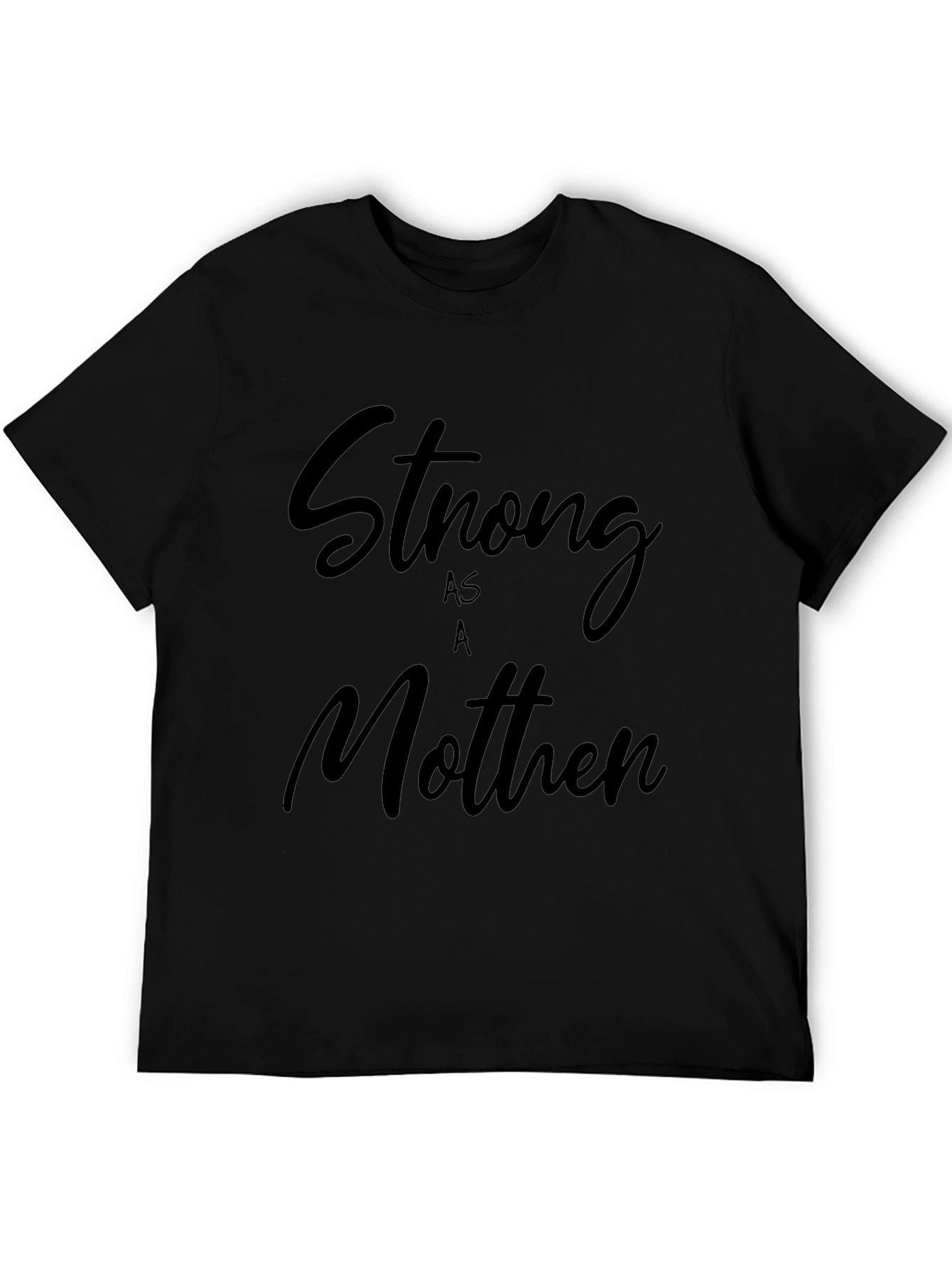 Strong As A Mother Black T-Shirt