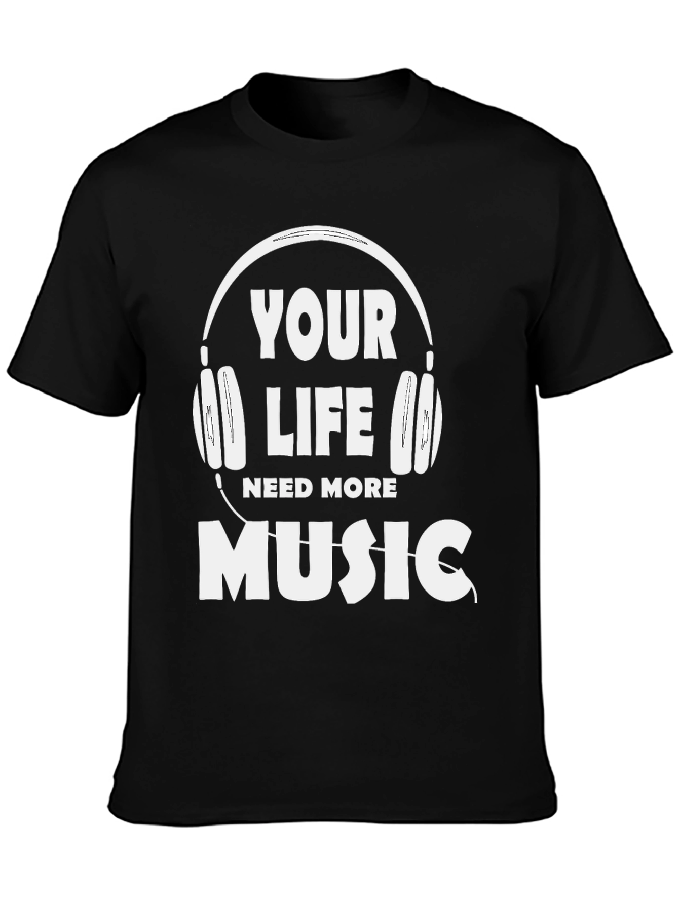 Music Lovers Tee: Your Life Needs More Music!