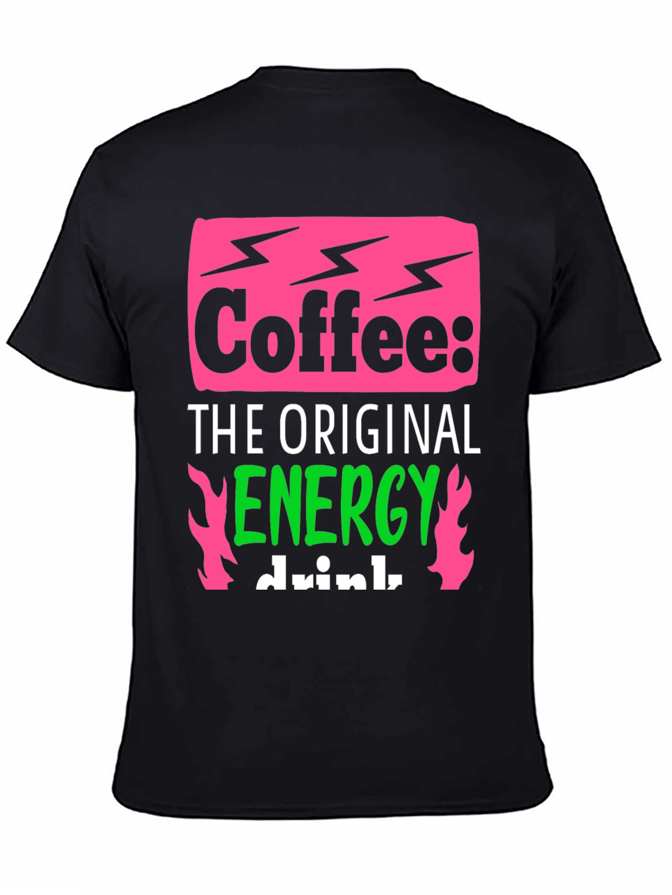 Coffee: The Original Energy Drink - Graphic Tee
