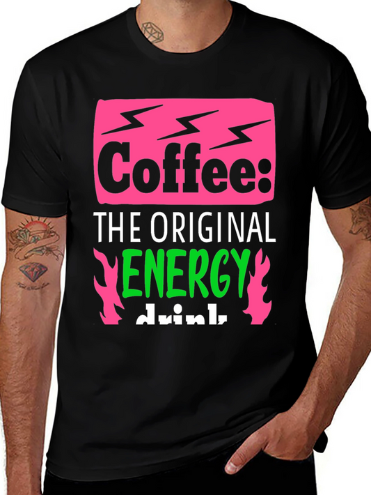 Coffee: The Original Energy Drink - Graphic Tee