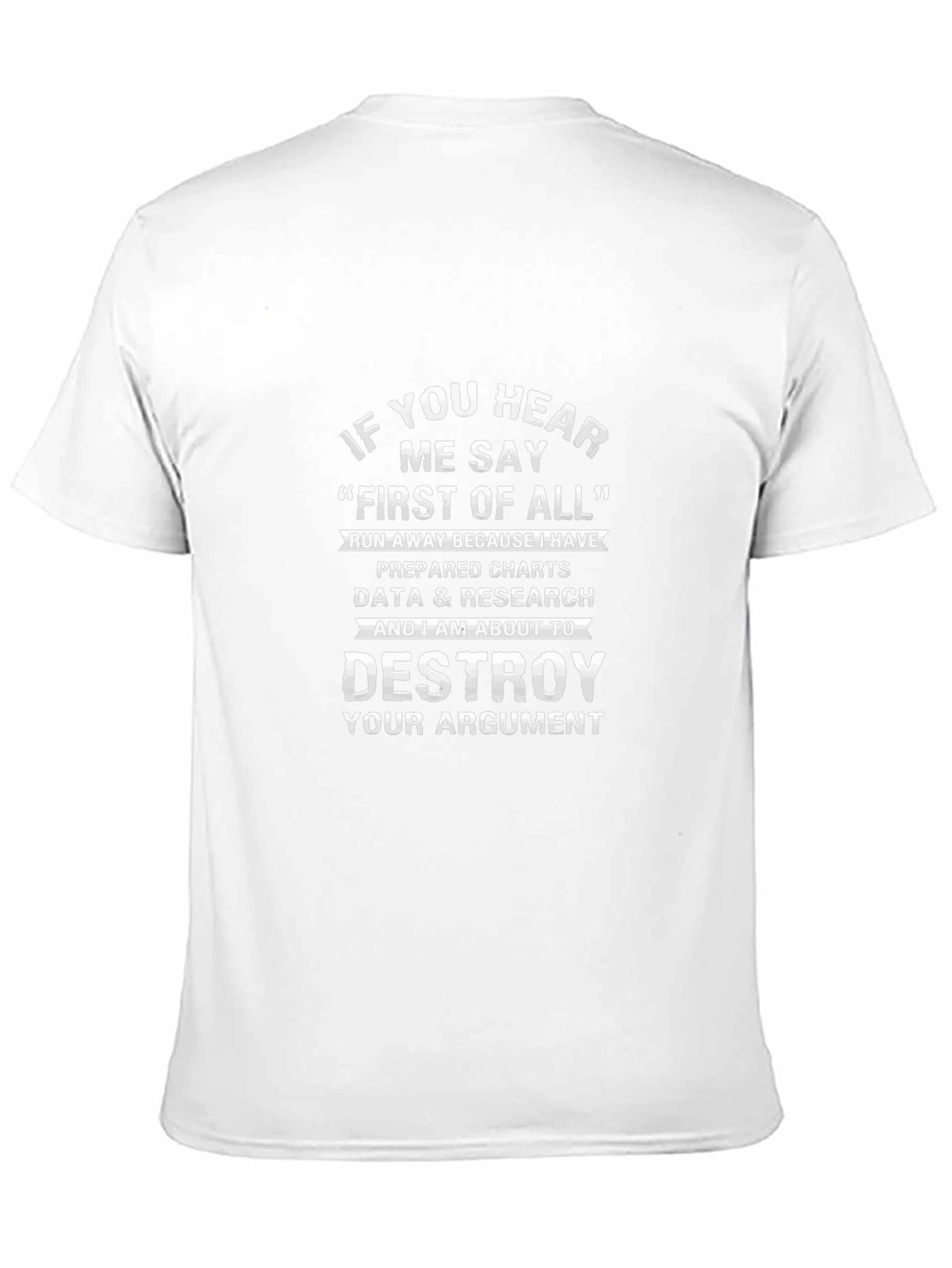 First of All Argument T-Shirt