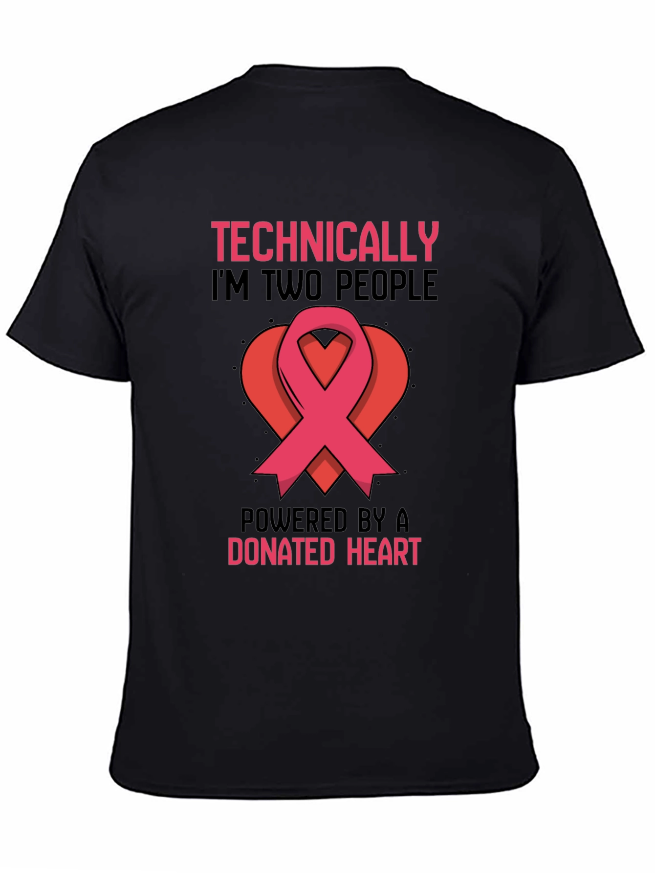 Technically Two People Donated Heart T-Shirt