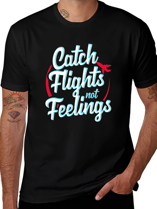 Catch Flights Not Feelings Black T-Shirt