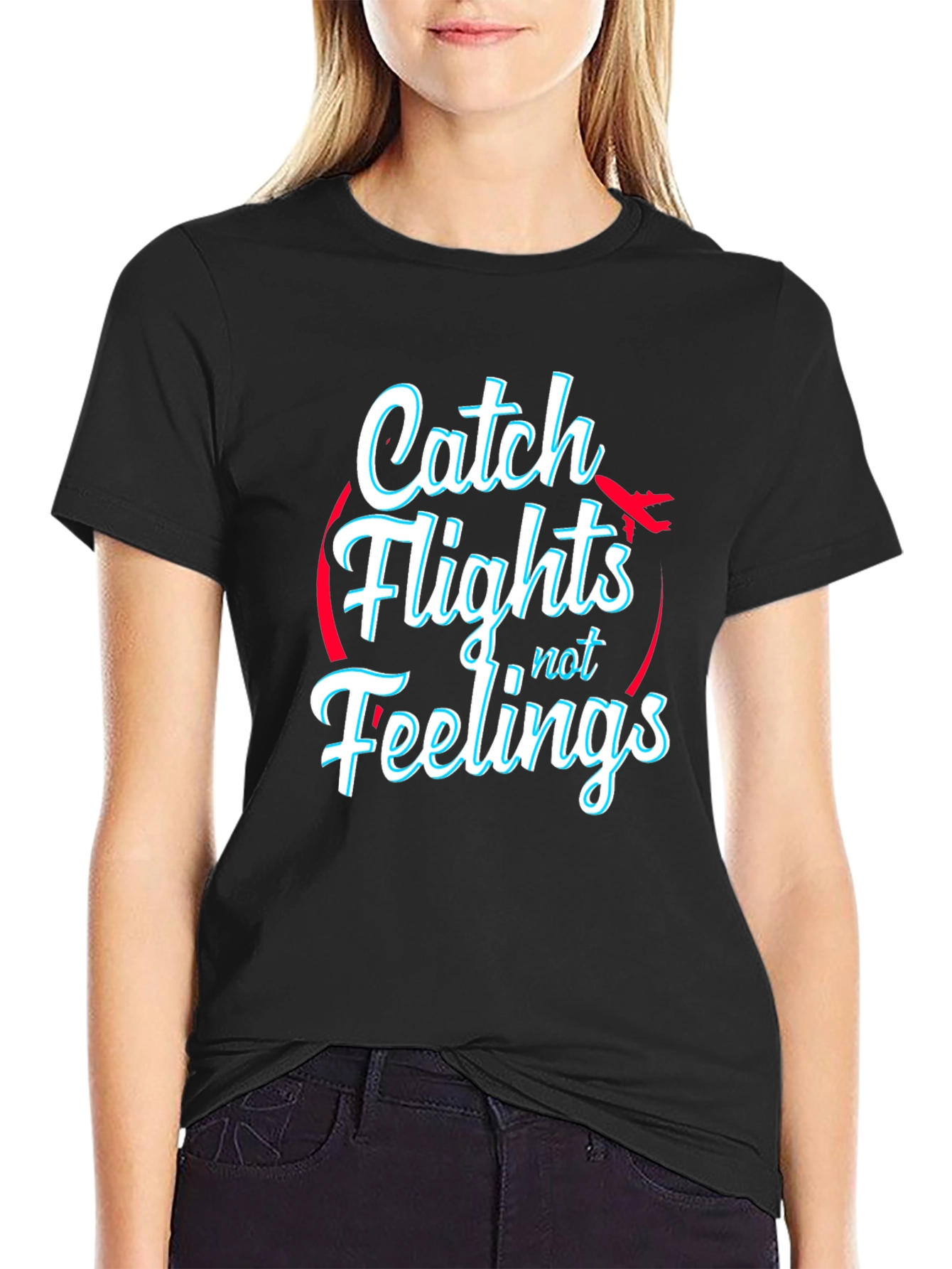 Catch Flights Not Feelings Black T-Shirt