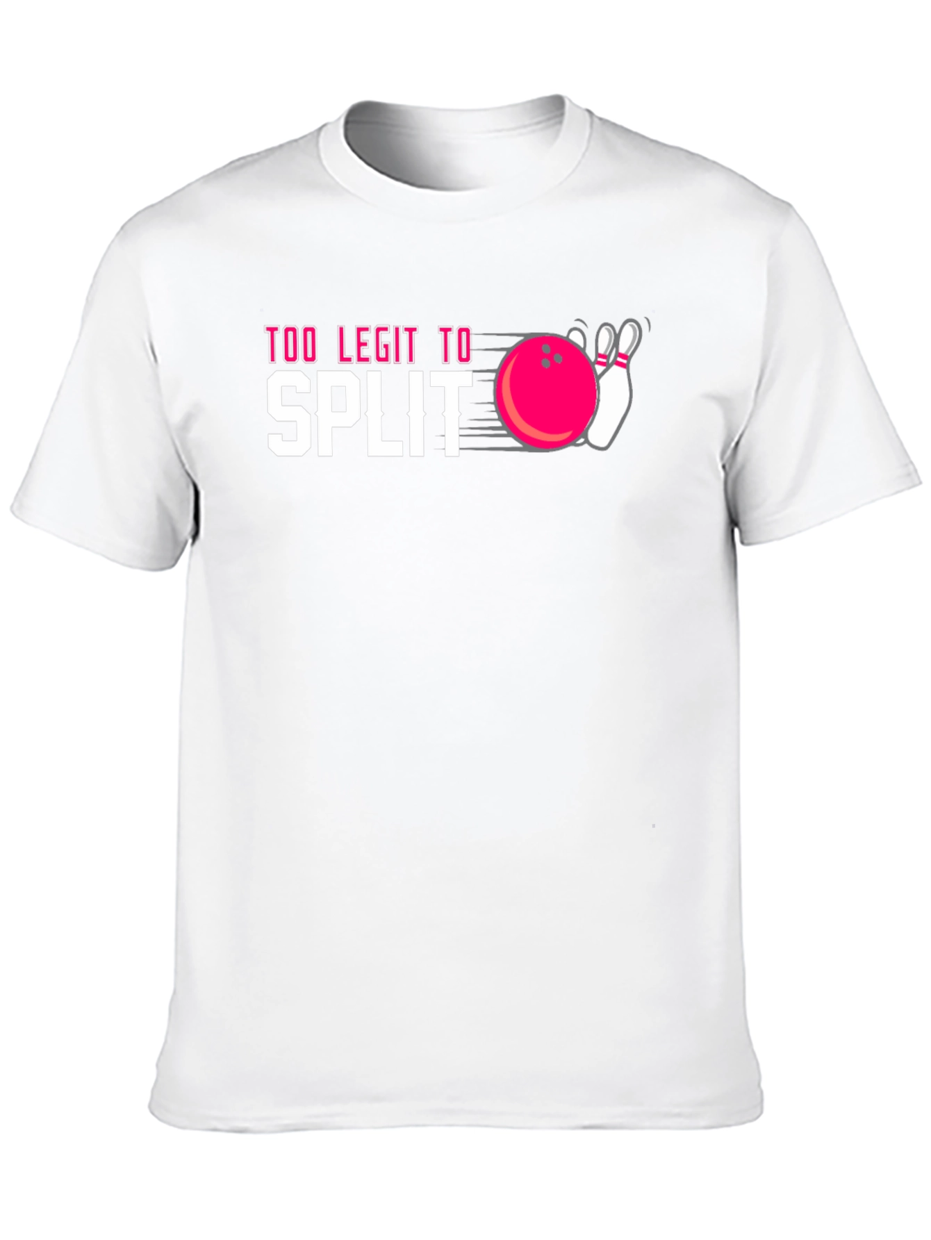 Too Legit to Split Bowling T-Shirt