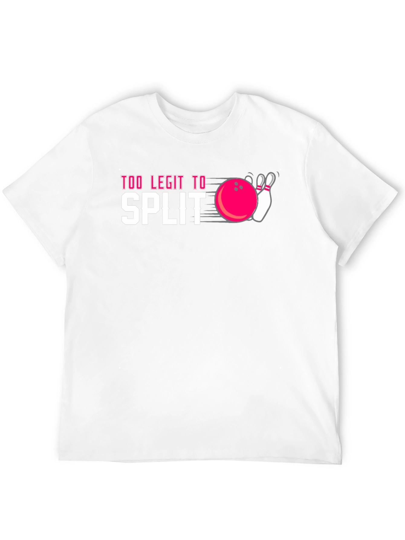 Too Legit to Split Bowling T-Shirt