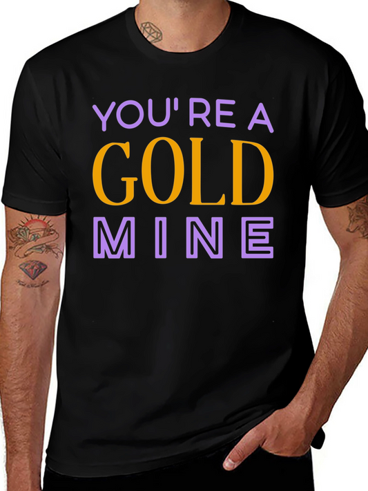 Youre a Gold Mine Graphic Tee - Trendy T-Shirt