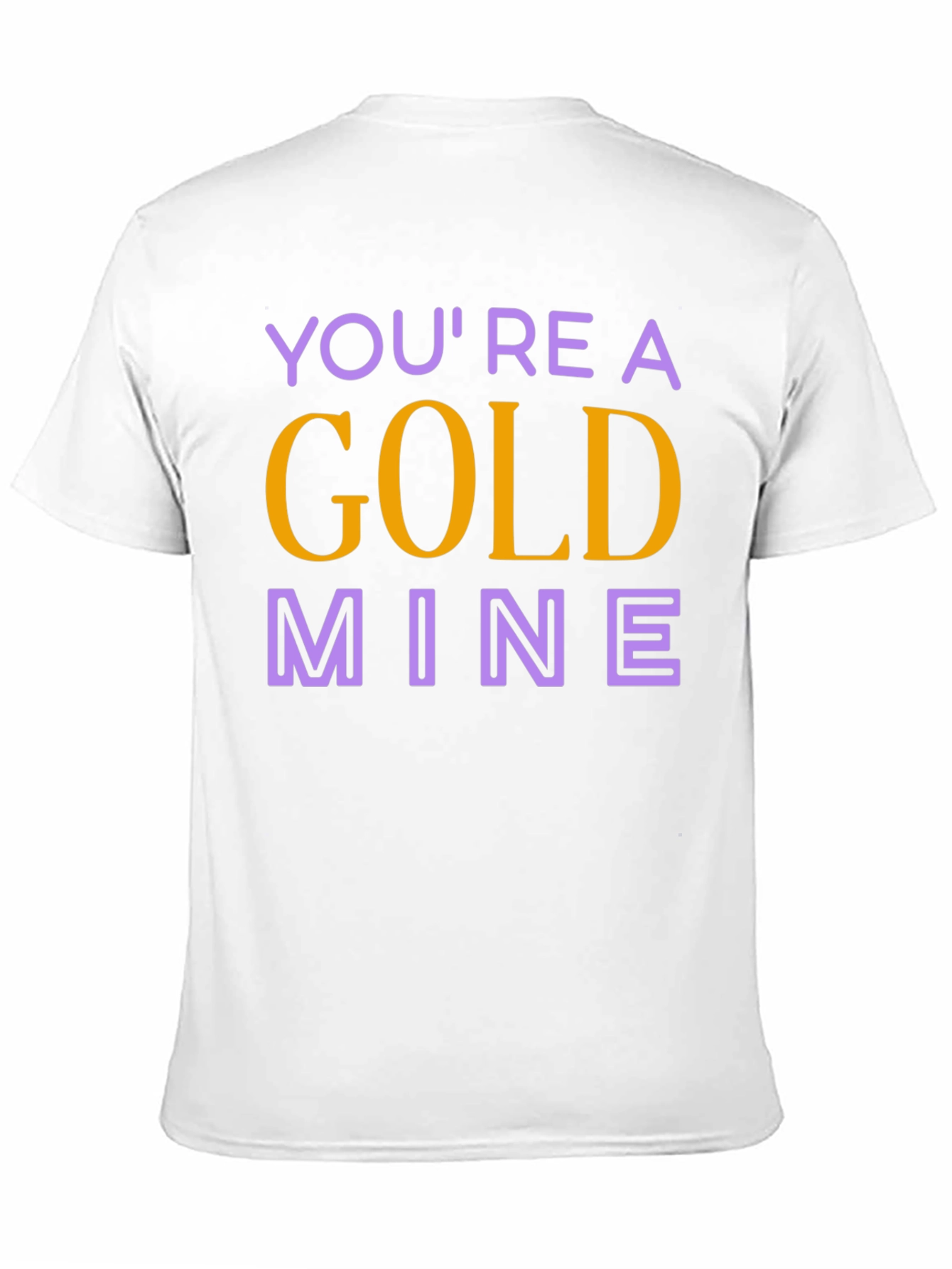 Youre a Gold Mine Graphic Tee - Trendy T-Shirt