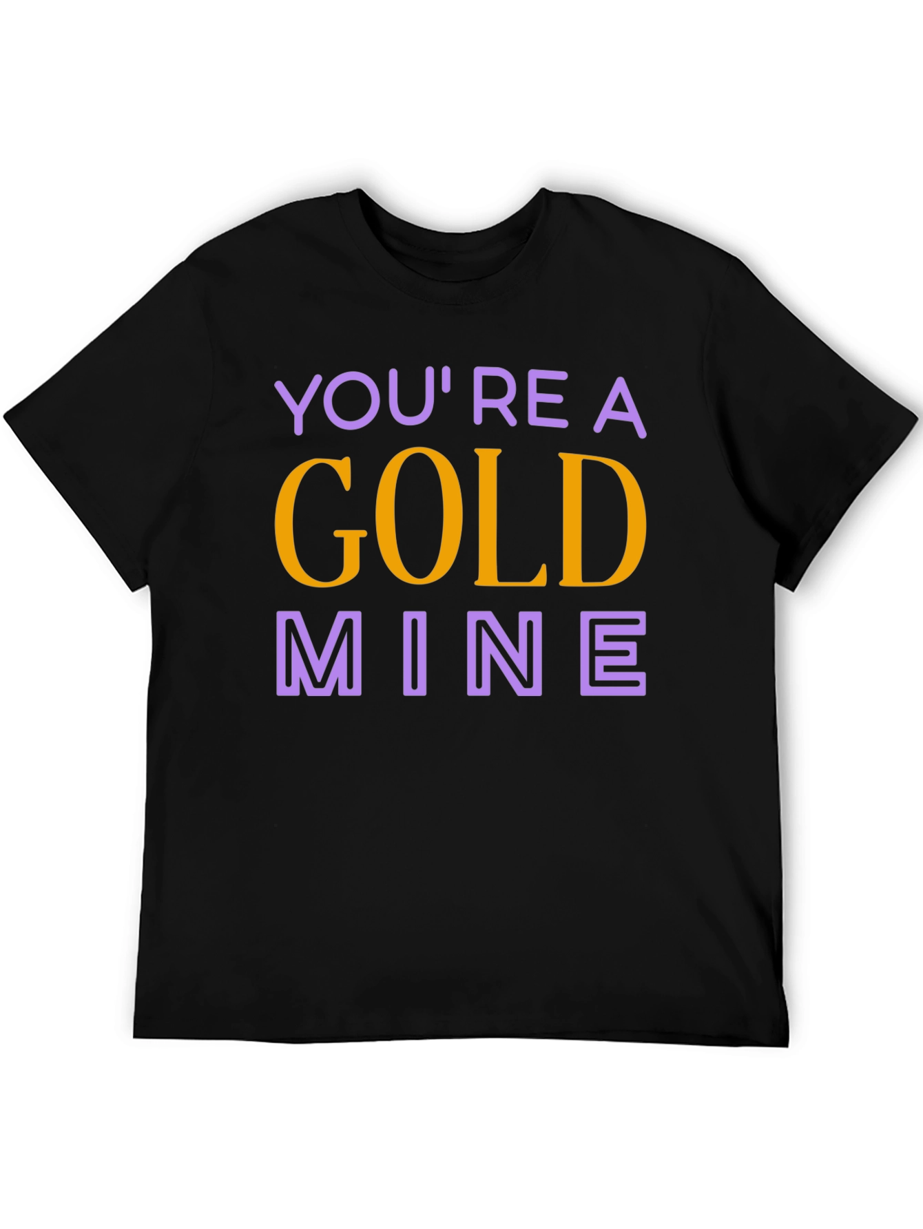 Youre a Gold Mine Graphic Tee - Trendy T-Shirt