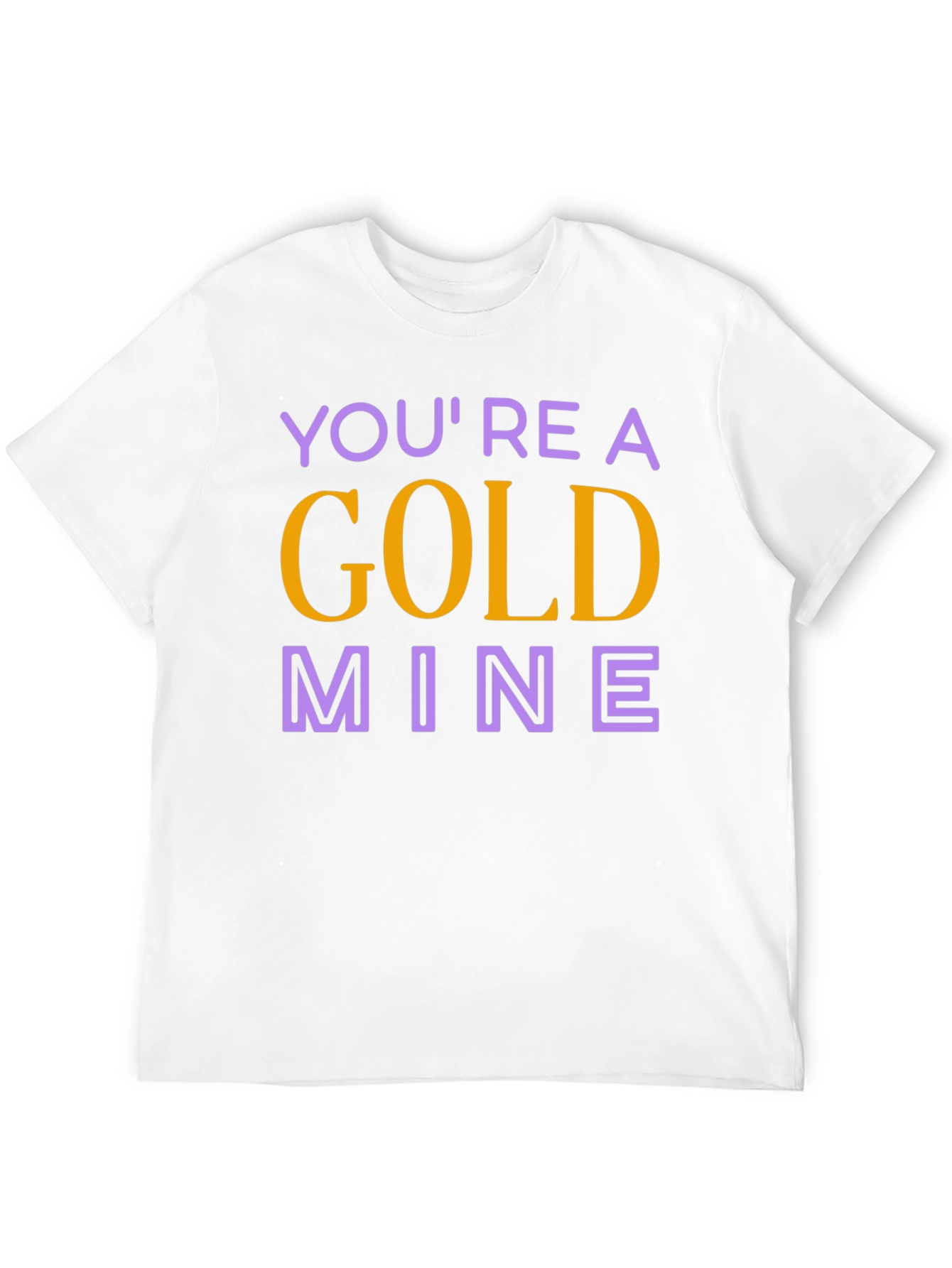 Youre a Gold Mine Graphic Tee - Trendy T-Shirt