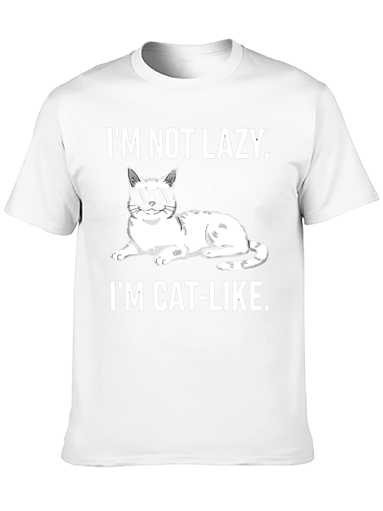 Funny Cat-Like T-Shirt: Im Not Lazy